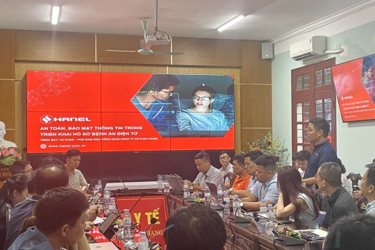 HANEL TẠI HỘI NGHỊ TRIỂN KHAI HỒ SƠ BỆNH ÁN ĐIỆN TỬ VÀ GIẢI PHÁP AN TOÀN THÔNG TIN CHO HỆ THỐNG QUẢN LÝ BỆNH VIỆN